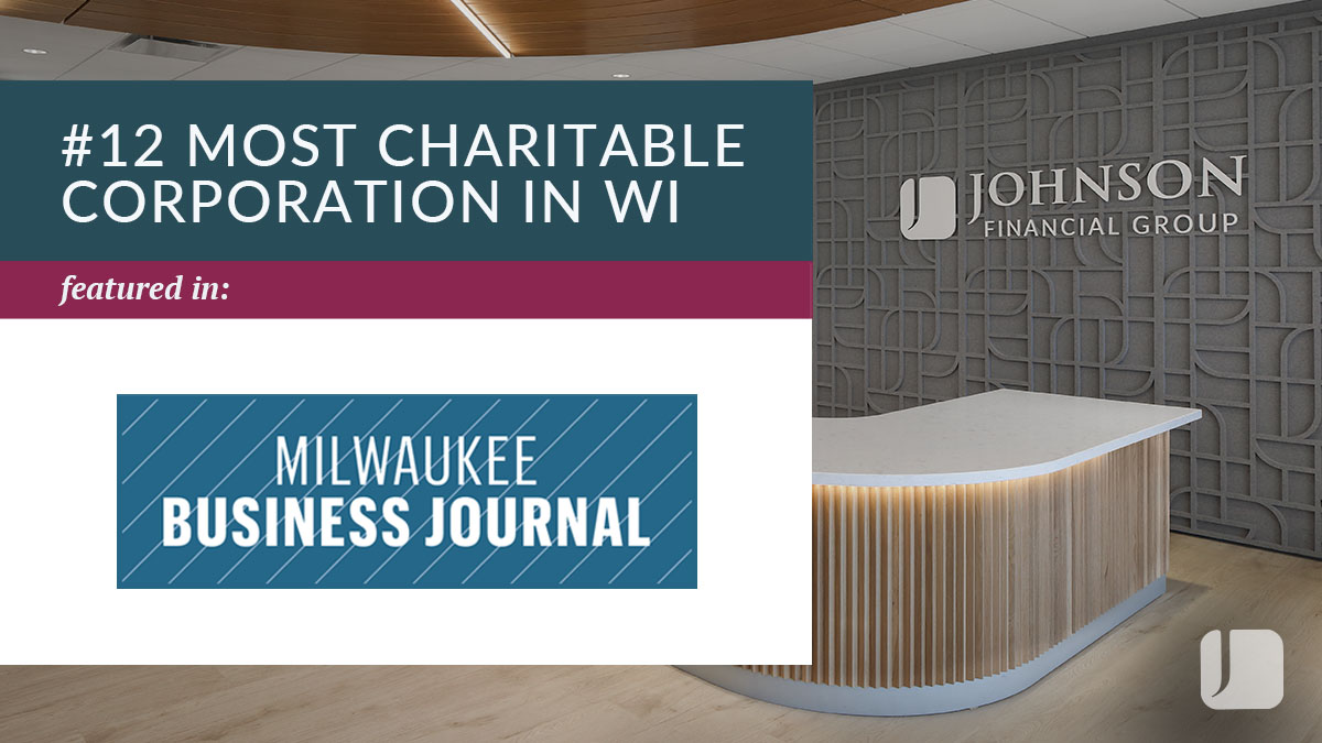 Johnson Financial Group is named #12 in Milwaukee Business Journal's "Most Charitable Contributors in Wisconsin."